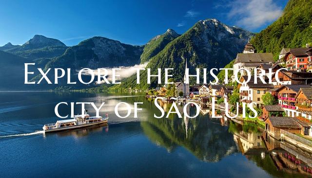 Explore the historic city of São Luís